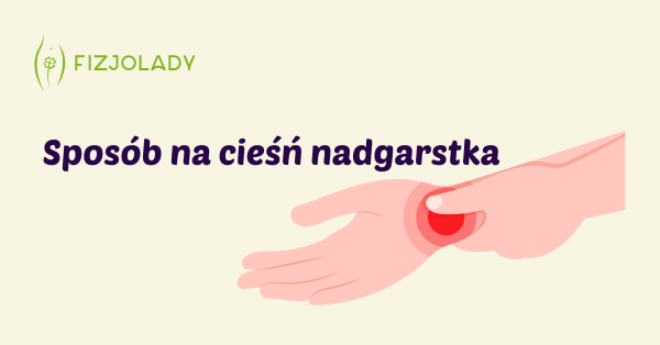 Sposób na cieśń nadgarstka PRZEDSPRZEDAŻ!