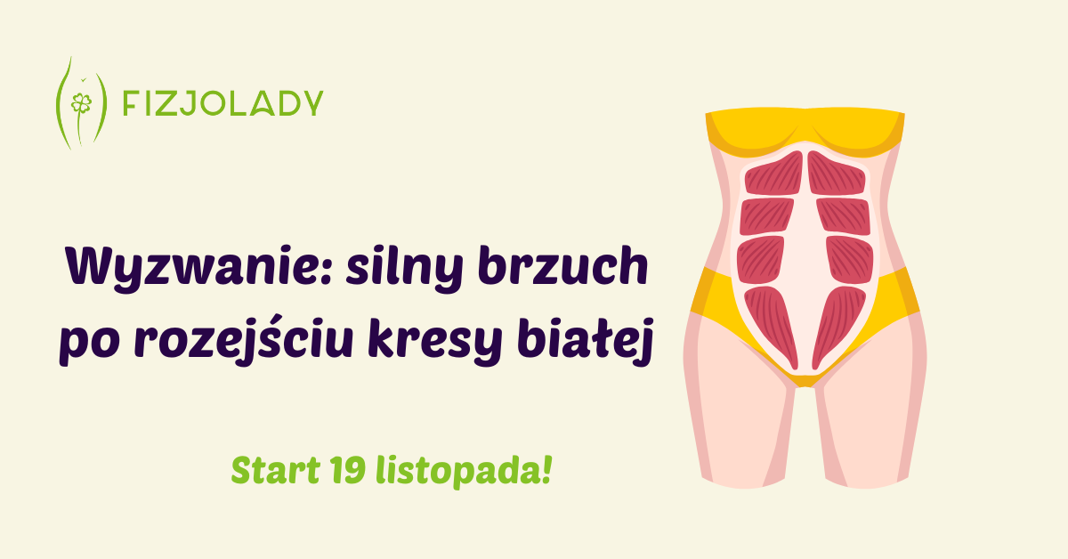 Wyzwanie: silny brzuch po rozejściu kresy białej